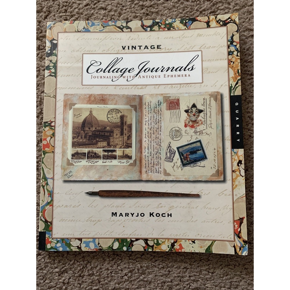 Vintage Collage Journals: Journaling With Antique Ephemera Maryjo Koch 2009